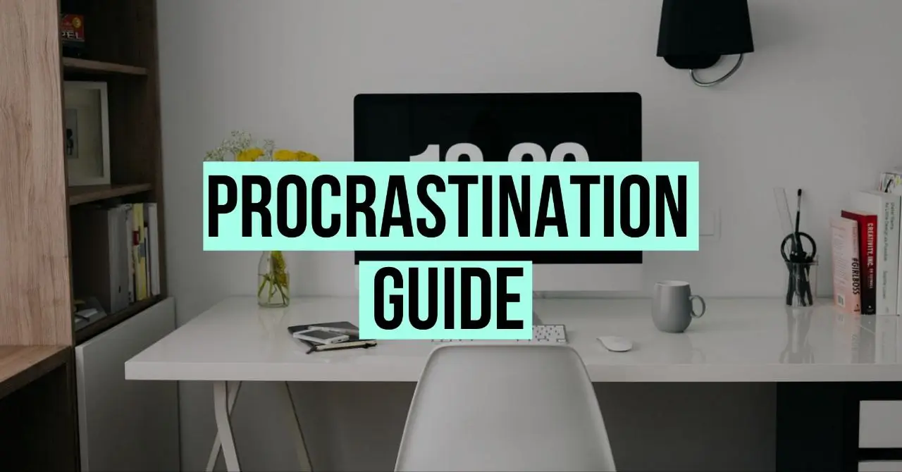 How to overcome procrastination (Step by step Guide)